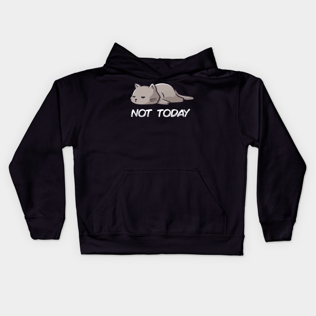 Not Today Cat Kids Hoodie by marthawhite